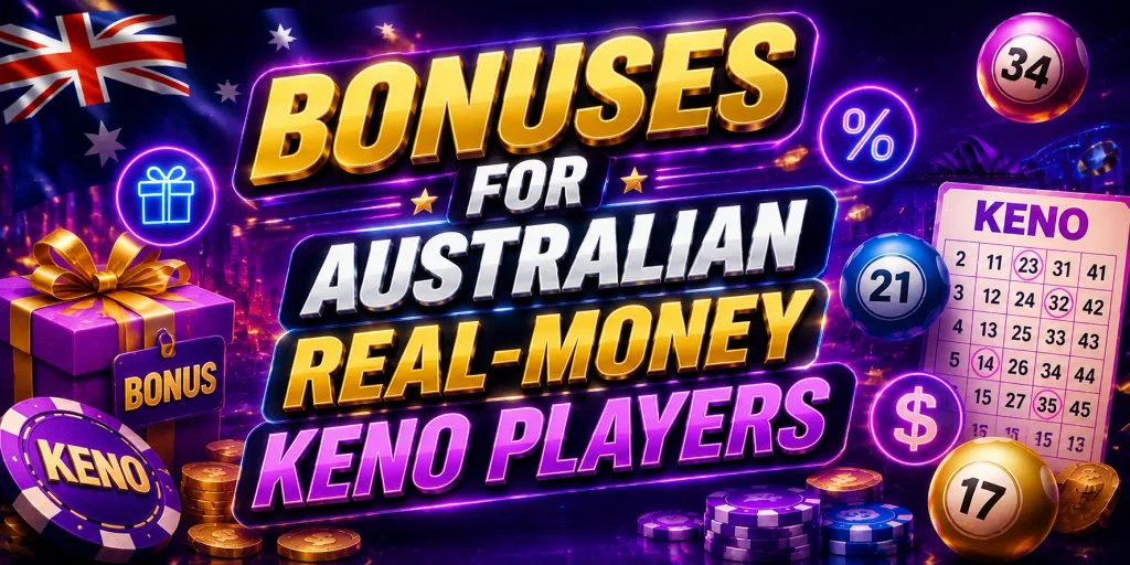 Bonuses For Australian Real-Money Keno Players