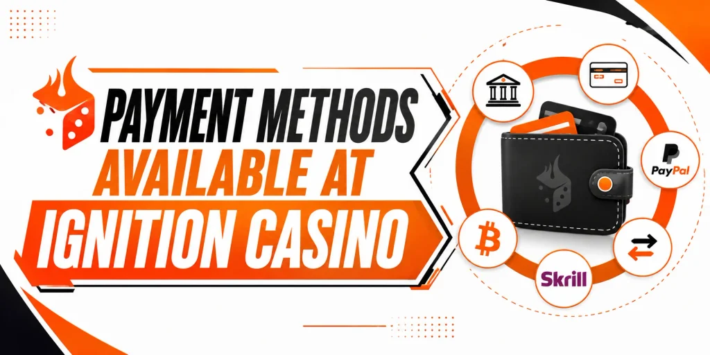 Payment Methods Available At Ignition Casino