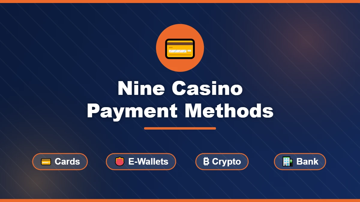 Nine Casino Payment Methods