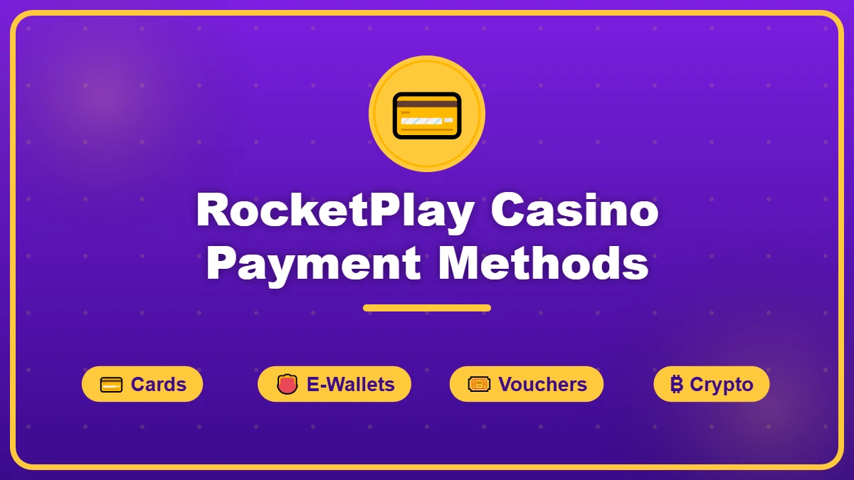 RocketPlay Casino Payment Methods